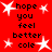 Red background with white starbursts and black text reading 'hope you feel better cole' in pixelated font.