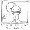 Two minimalist stick figures embrace; one figure holds the other's face while smiling, with text below reading "I CAN ALWAYS MAKE YOU SMILE.".