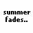 Pixelated text reads 'summer fades..' on left and 'but the memories last a lifetime' on right above a blurred figure lying on grass.