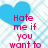 Blue heart shapes on a light blue and white checkered background with pink text reading "Hate me if you want to" and "But love me if you can.".