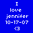 Blue background with white text reading "I love jennifer 10-17-07 <3" in three , where the middle 's text is highlighted by a green rectangular overlay