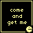 Four identical black square with yellow text and border, each containing "come and get me" and a pixelated Pac-Man icon in the bottom-right corner