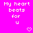 Bright pink background with white pixelated text reading "My heart beats for u" and two small pixel hearts at the bottom.