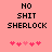 Pixelated text 'NO SHIT SHERLOCK' on pink background with animated heart symbols below.
