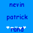 Blue background with pixelated text 'nevin', 'patrick', and '*rand' in dark blue, each repeated twice horizontally.
