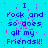Blue background with pink pixel noise and repeated blue text reading "I rock and so does all my Friends!!!" in a
