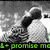 A black-and-white anime-style image of two figures embracing, with green text overlays reading "I promise mlove me" and "forever."