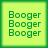 Four identical green-tinted squares each display three stacked 'Booger' text lines on a light green background with a green border.