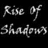 Pixelated grayscale text reads "Rise of Shadows" on a black background with no additional visual elements.