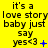 Yellow background with black text repeating 'it's a love story baby just say yes<3' and blue symbols changing across frames.