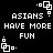 Pixelated text reads 'ASIANS HAVE MORE FUN' with four corner symbols on a black background, no visible animation changes across observations.