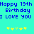 Pixelated blue text on cyan background reads 'Happy 19th Birthday I LOVE YOU' with yellow and light green star-like symbols below.