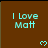 Brown background with cyan text "I Love Matt" and a small cyan heart symbol below the text in each visible
