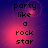 Pixelated text 'party like a rock star' on a purple-pink gradient background with a subtle circular light effect.