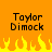 Pixelated orange background with black text 'Taylor Dimock' repeated twice above yellow-orange flames at the bottom.