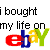 Pixelated text reads 'i bought my life on' above a colorful eBay logo with red, blue, yellow, and green letters.