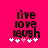 Pixelated text 'live love laugh' in black on bright pink background with white and pink star icons below.
