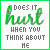 Green and gray pixelated text reads "DOES IT hurt WHEN YOU THINK ABOUT ME" across a white background with green borders.