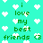 A turquoise background filled with white pixelated hearts and green text reading "i love my best friends <3" in a repeating pattern.