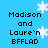 Blue background with pixelated text 'Madison and Laure'n BFFLAD' repeated in four quadrants, white snowflake graphics scattered across the image.