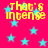 Yellow pixelated text 'that's intense' repeats across a bright red background with scattered cyan stars.