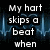 Pixelated text reads 'My hert skips a beat when he is around me!' over dark background with blue vertical lines.