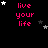Black background with pink text 'live your life' and scattered white and gray stars, some stars change position across frames.