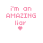 Pixelated pink text on white background reads 'i'm an AMAZING liar' with a heart below, and 'you think i just want to be FRIENDS' with another heart below.