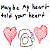 Pixelated text reads 'May be my heart hold your heart' above two pink hearts and a tangled line on white background with scattered colored dots.