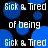 Blue circular shapes and white text reading "Sick & Tired of being" on a black background with pixelated rendering.