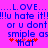 Pixelated blue text on bright pink background repeats 'LOVE...u hate it! or u dont smiple as that' with red asterisks below.
