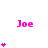 Pink 'Joe' text above a of pink star icons with varying counts per on white background