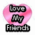 Pixelated pink heart-shaped icon with black text reading "Love My Friends" in three stacked lines.