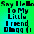 Green and blue gradient background with black pixelated text reading "Say Hello To My Little Friend Dingg (:" repeated in four quadrants.