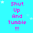A static image with a bright cyan background displays repeated text "Shut Up And Tumble !!!" in pink pixelated font, surrounded by small white stars.