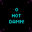 identical cyan text 'O HOT DAMN!' on a black background with scattered pink dots, with a gray rectangle in the bottom-right corner