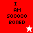 Red and white pixelated text 'I AM SOOOO BORED' with a star icon, transitioning to solid pink background while maintaining identical text layout.