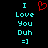 Pixelated cyan text 'I Love You Duh =]' on black background with red heart symbol above the first 'I'.