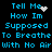 Blue pixelated text on black background with animated white sparkles near 'Tell Me' and 'How Im', repeating the phrase "Tell Me How Im Supposed To Breathe With No Air".