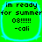 Four identical green square icons with light blue borders display pixelated text reading 'im ready for summer 08!!!!! -cali' on a bright green background.