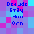 Pixelated text 'Deeude Emily You Own' appears in blue on a of purple and cyan squares with varying brightness levels