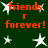 Green background with repeated orange text 'friends r forever!' and white star shapes in a pattern