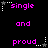 Pixelated text and star symbols animate on a black background, cycling through 'single', 'and', 'proud' with alternating white and gray stars.