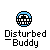 Pixelated icon of a blue and black spherical face with white teeth-like squares, below which is text reading 'Disturbed - Buddy' in blocky font.