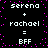 Pixelated text on black background with pink dots, showing 'serena + rachael = BFF' repeated twice in white and pink text.