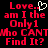 Red pixelated text on black background with white heart symbol, displaying 'Love.. am I the Only 1 Who CANT Find It?' in two identical