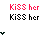 Animated sequence of 'KISS her' text in red, black, and green variations with downward-pointing chevrons beneath each arrangement.
