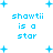Pixelated blue text 'shawti is a star' repeated across white background with scattered plus signs and stars.