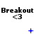 Three identical horizontal of 'Breakout' text with '<3' symbols below, each containing three blue animated elements that change from plus signs to stars to Xs and back