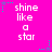A static image with a bright pink background displays the phrase "shine like a star" in white pixelated text arranged in a , with small cyan and purple star-shaped dots scattered around the text